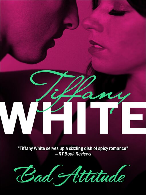 Title details for Bad Attitude by Tiffany White - Available